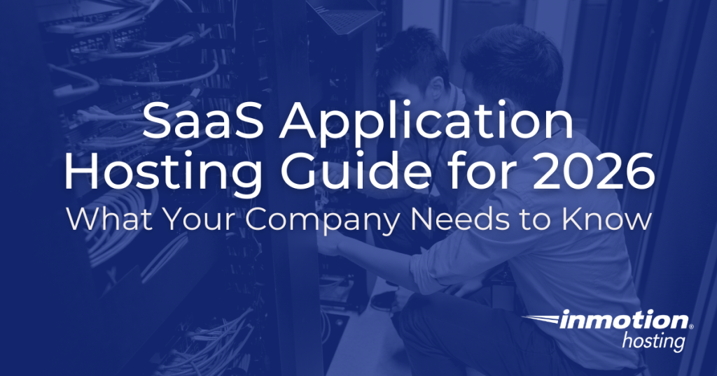 SaaS Application Hosting Guide for 2026 - What your company needs to know